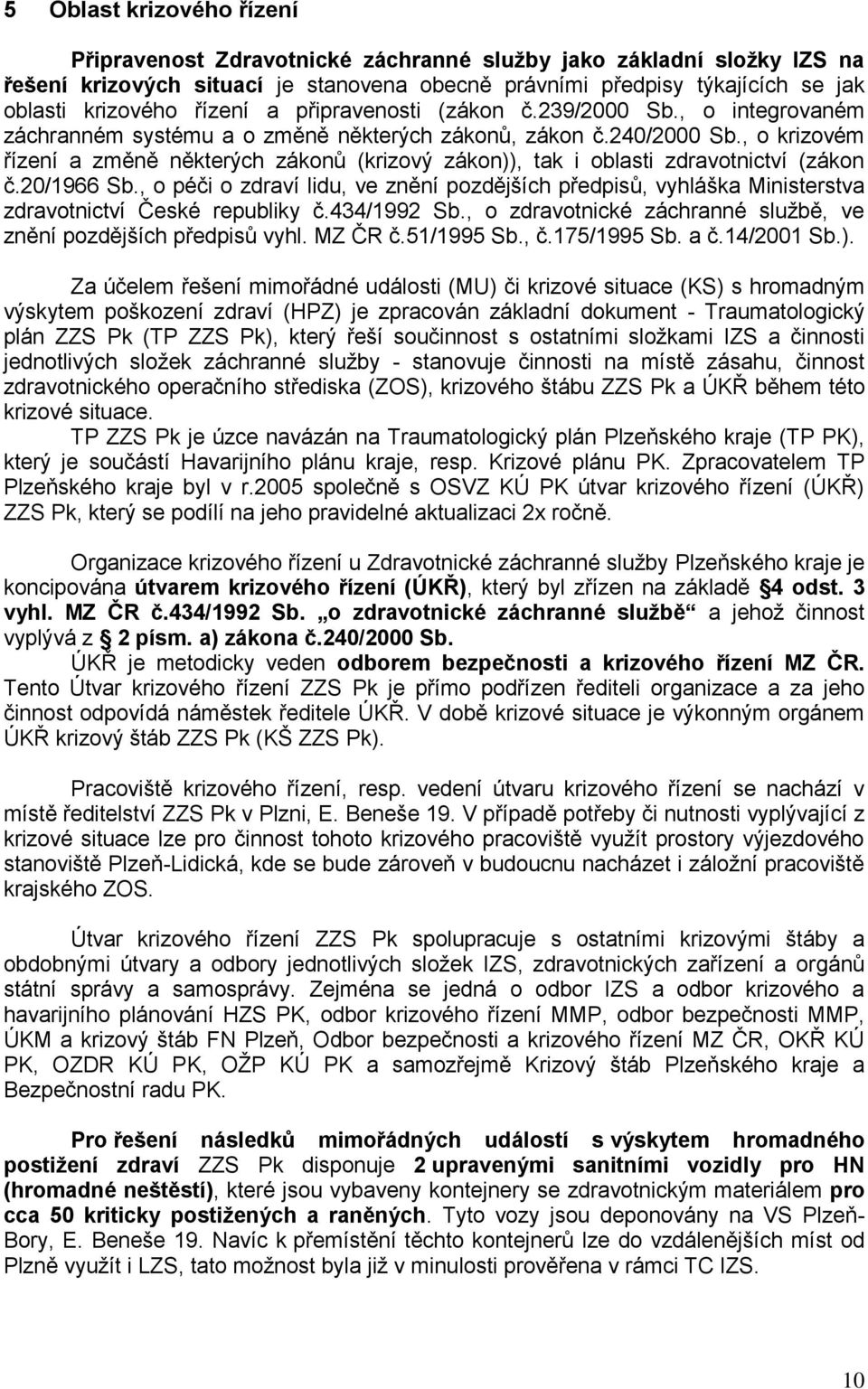 Zdravotnická záchranná služba Plzeňského kraje. Výroční zpráva organizace  za rok PDF Free Download