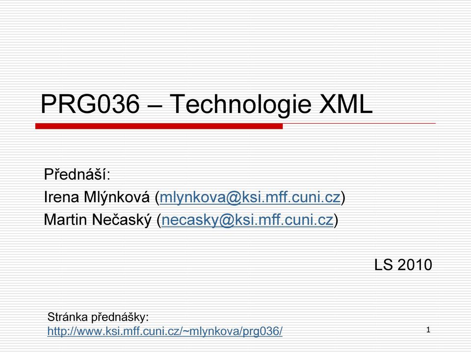 cz) Martin Nečaský (necasky@ksi.mff.cuni.