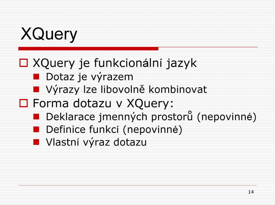 dotazu v XQuery: Deklarace jmenných prostorů