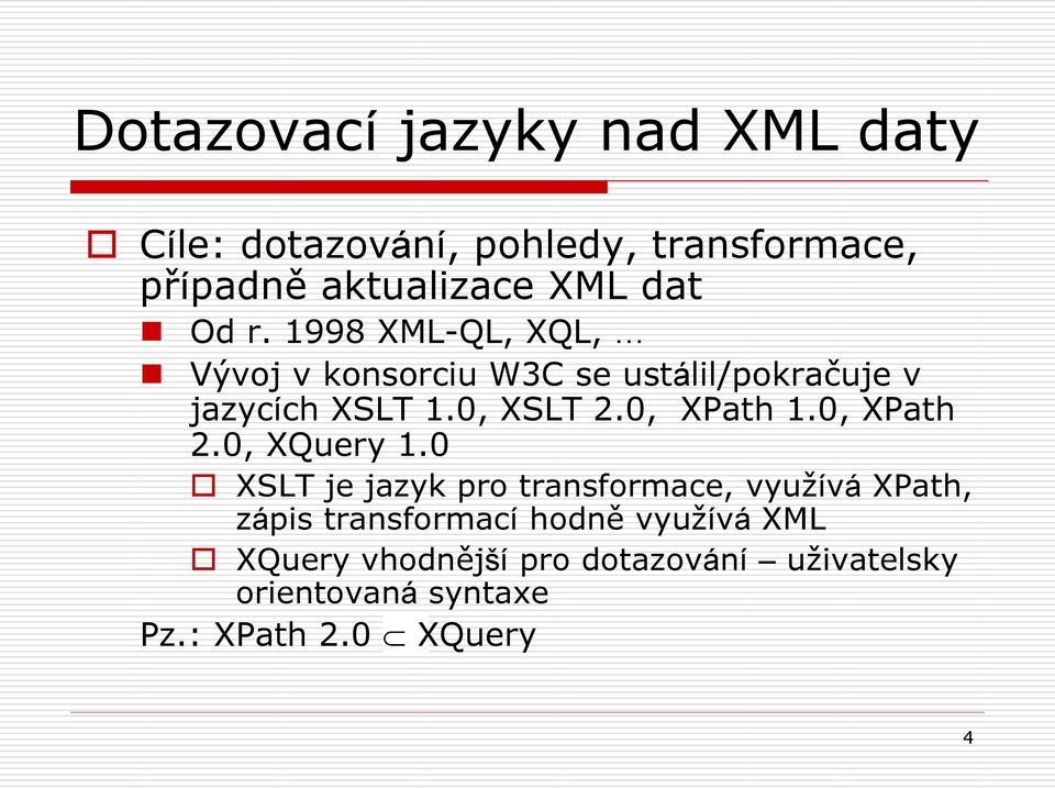 0, XPath 1.0, XPath 2.0, XQuery 1.