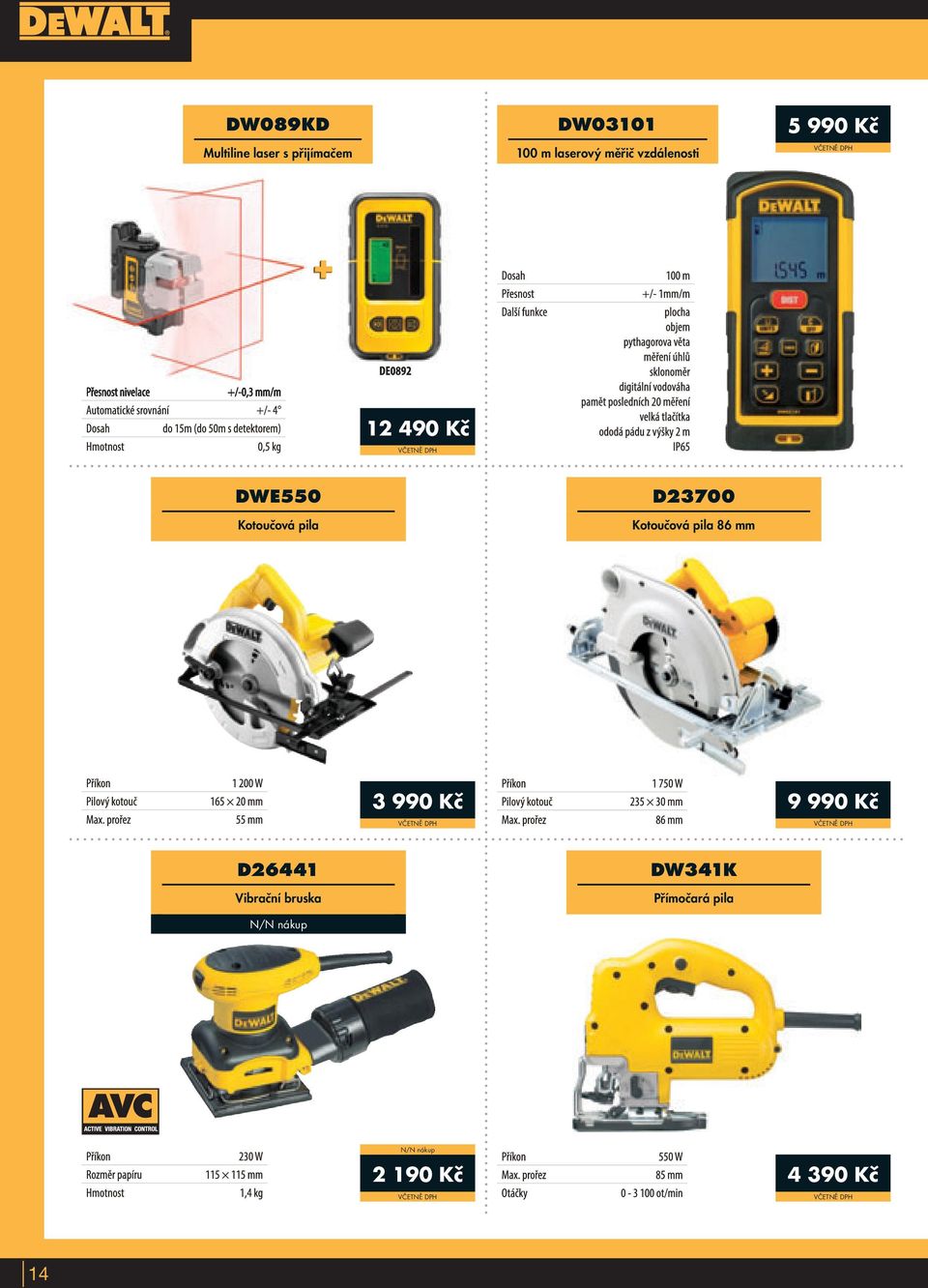 Kotoučová pila D23700 Kotoučová pila 86 mm 3 990 Kč 9 990