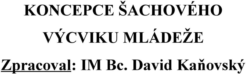 VÝCVIKU MLÁDEŽE