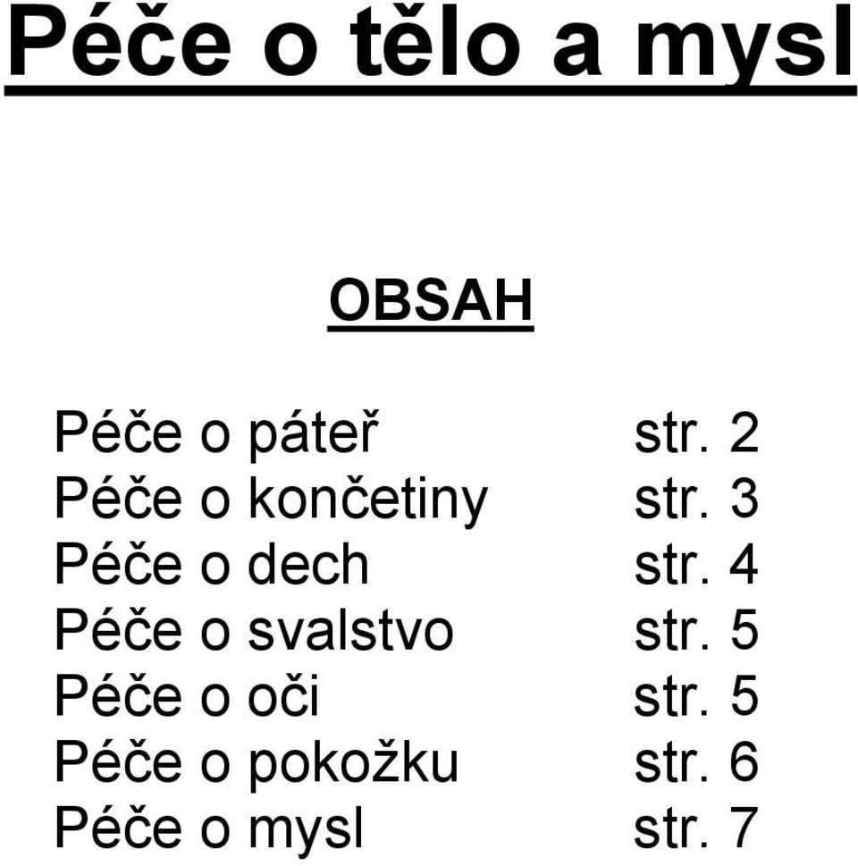 4 Péče o svalstvo str. 5 Péče o oči str.