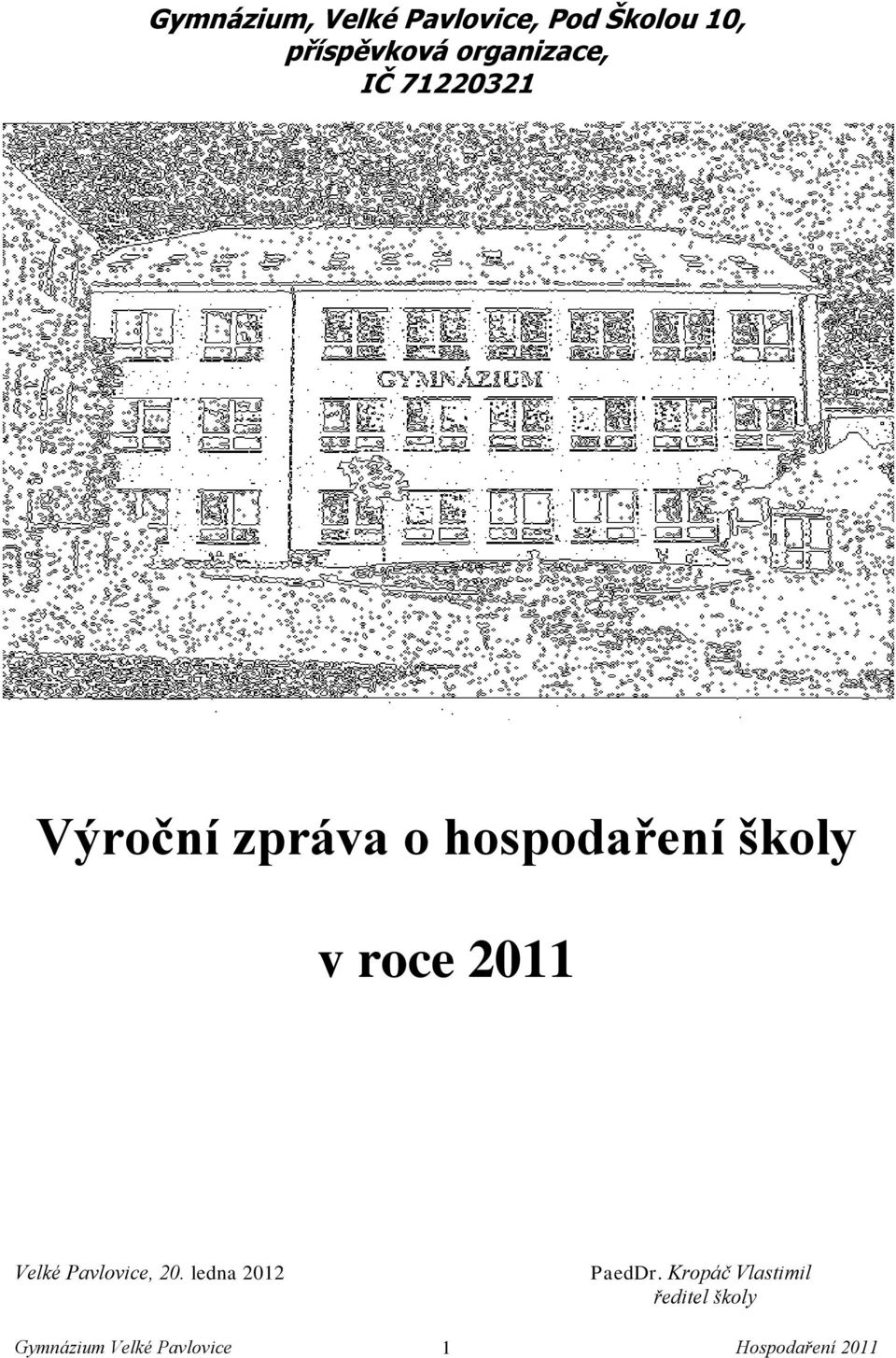 školy v roce 2011 Velké Pavlovice, 20.