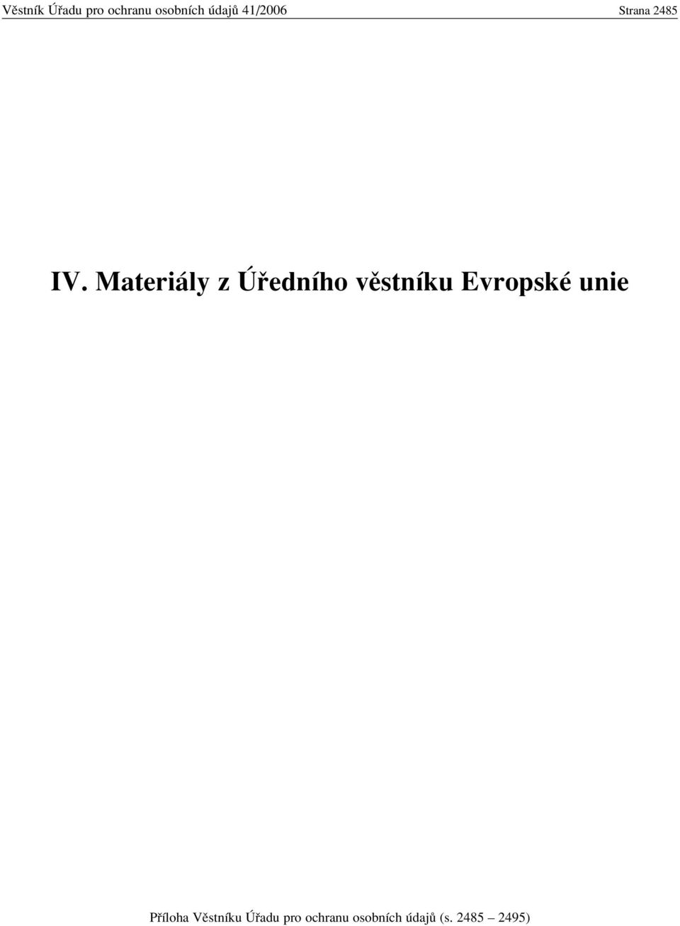 Materi ly z ednìho vïstnìku EvropskÈ unie