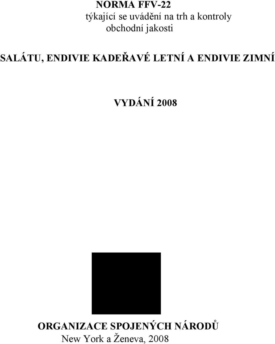 KADEŘAVÉ LETNÍ A ENDIVIE ZIMNÍ VYDÁNÍ 2008