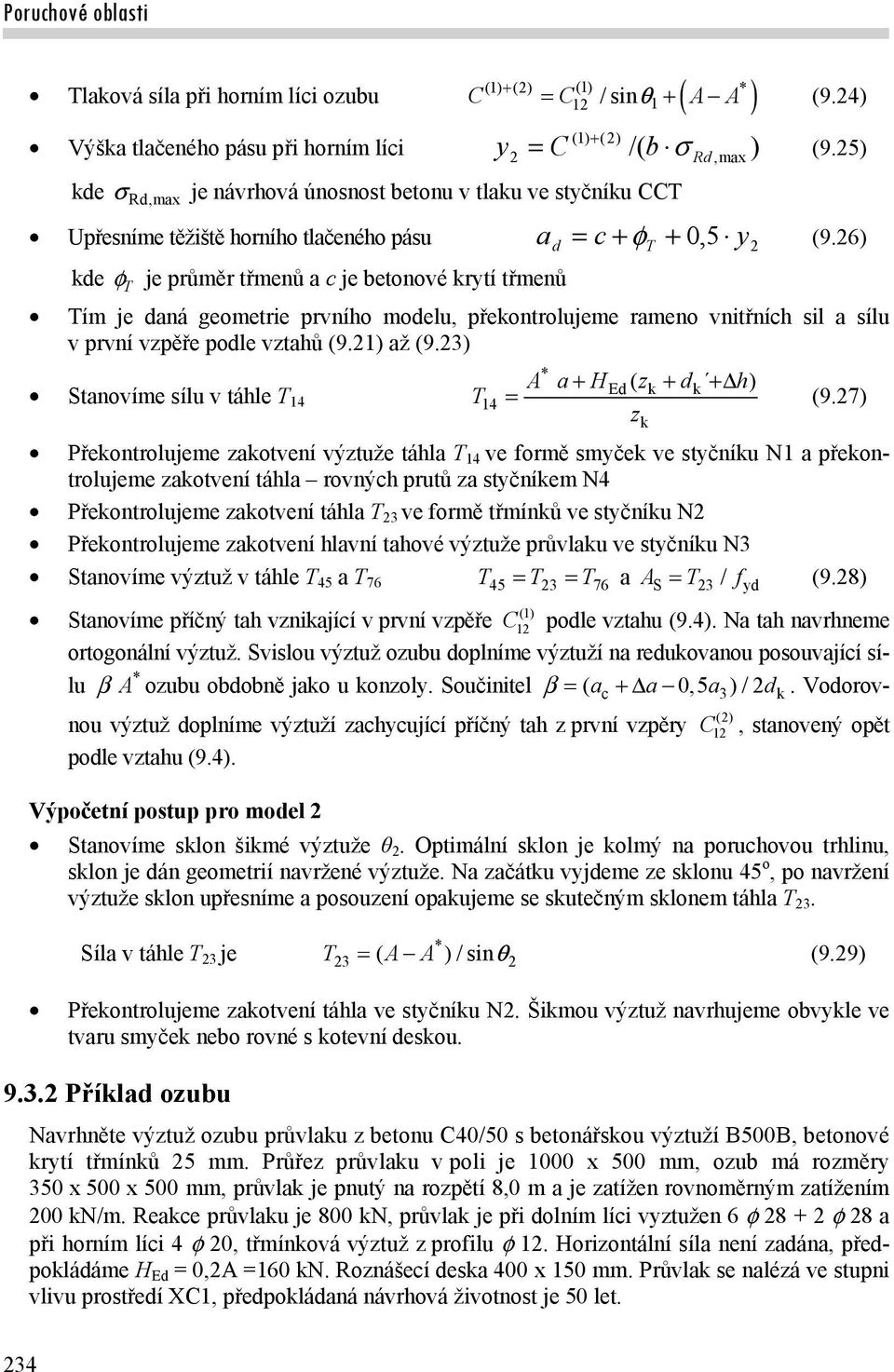 6) ke je průměr třmenů c je betonové krytí třmenů ím je ná geometrie prvnío moelu, překontrolujeme rmeno vnitřníc sil sílu v první vpěře pole vtů (9.1) ž (9.
