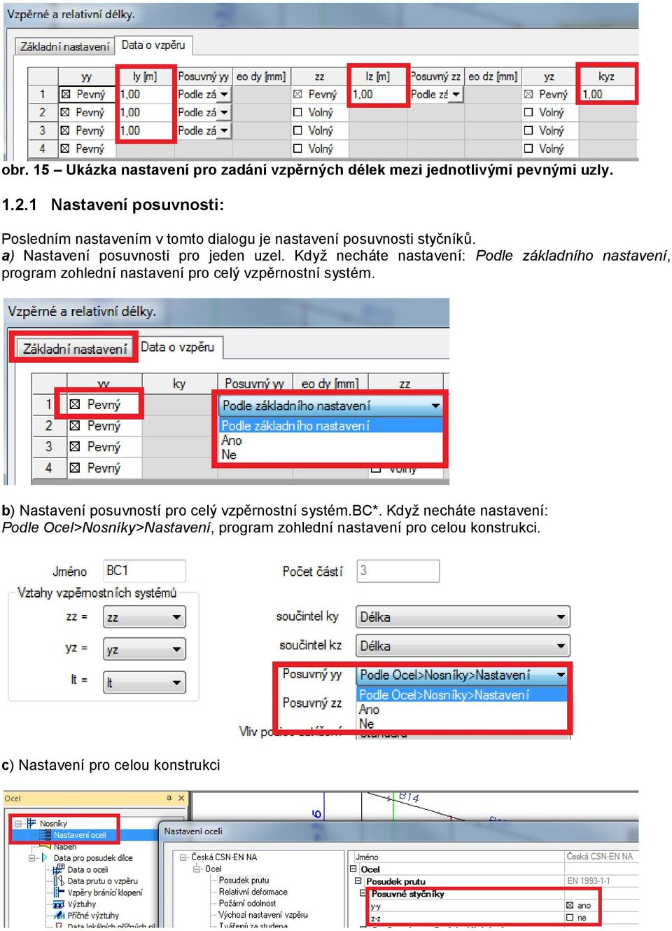 a) Nastavení posuvnosti pro jeden uzel.