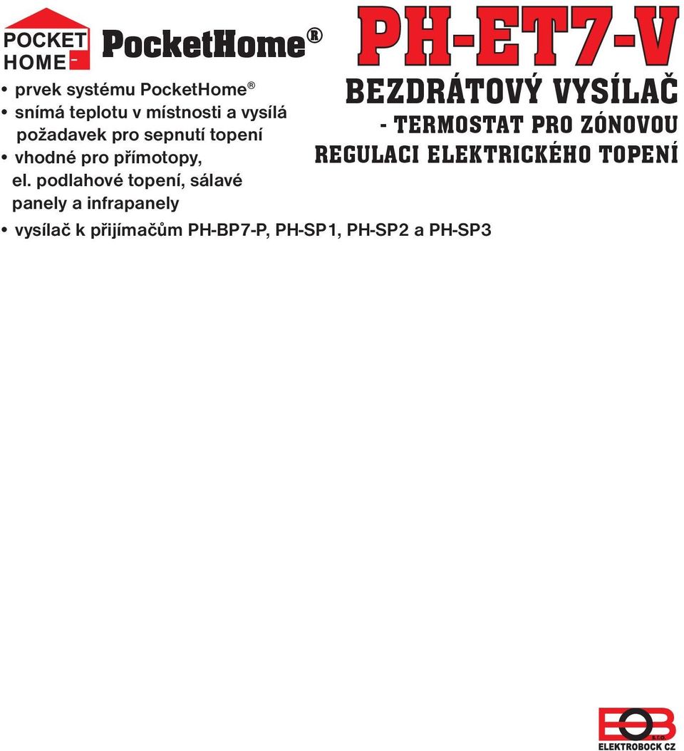 podlahové topení, sálavé panely a infrapanely vysílač k přijímačům PH-BP7-P,