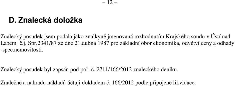 dubna 1987 pro základní obor ekonomika, odvětví ceny a odhady -spec.nemovitosti.