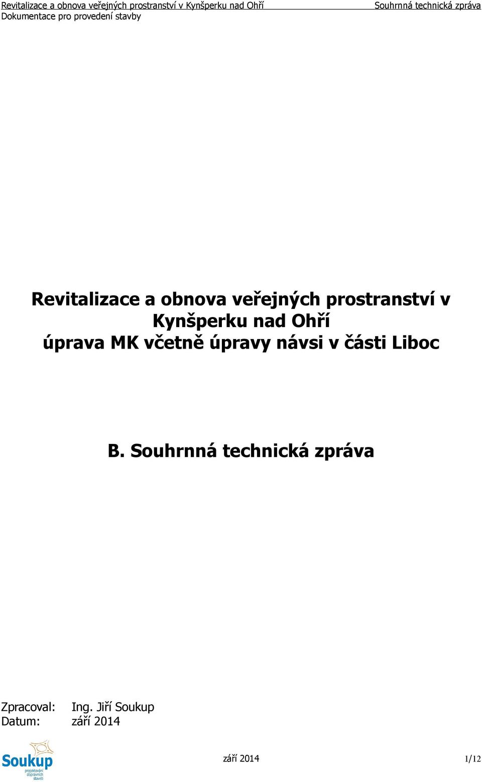 MK včetně úpravy návsi v části Liboc B.