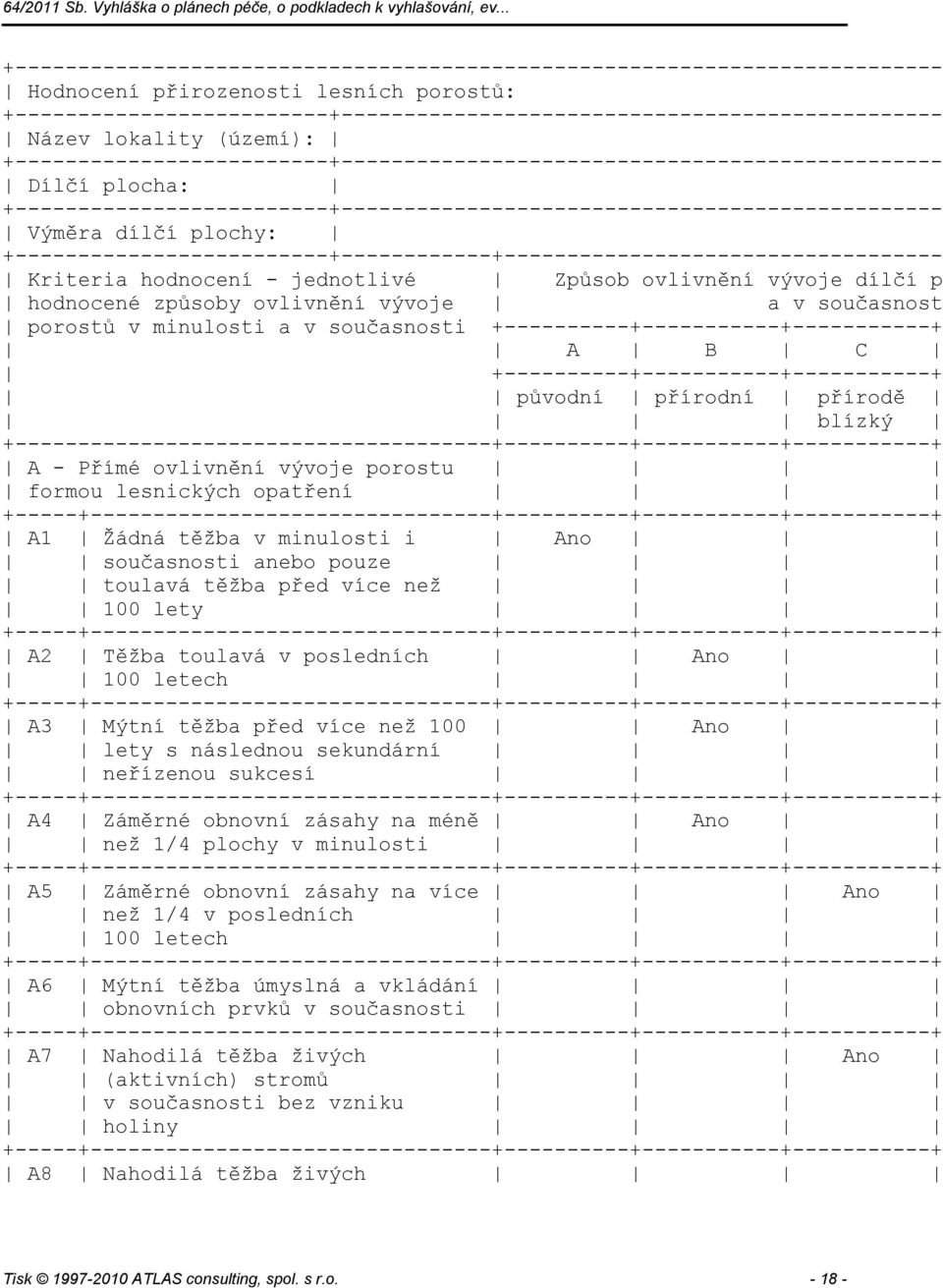 +-------------------------+------------+----------------------------------- porostů v minulosti a v současnosti +----------+-----------+-----------+