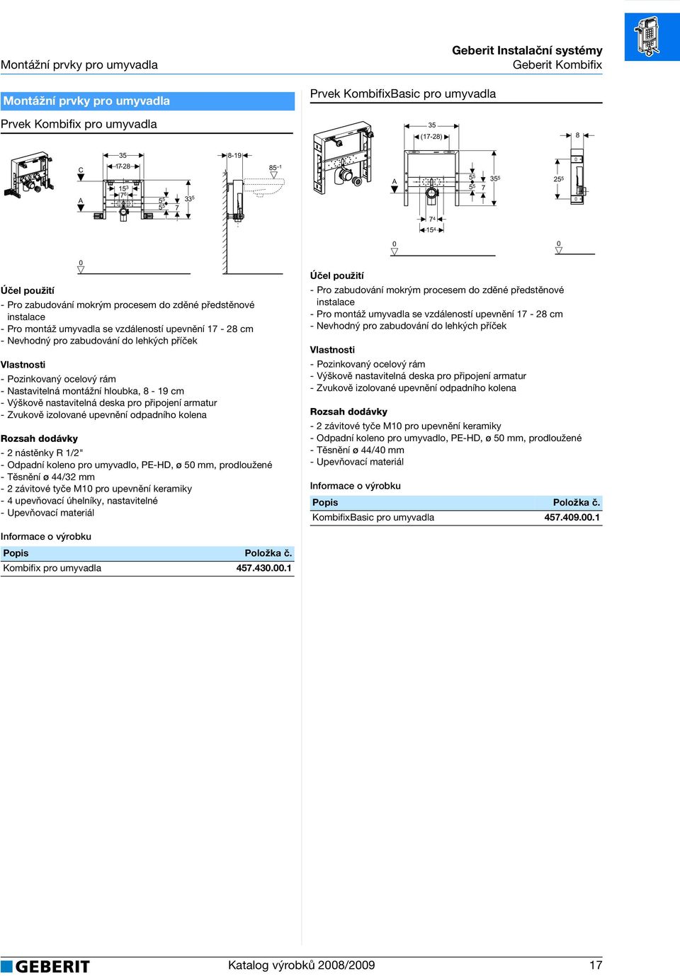 připojení armatur - Zvukově izolované upevnění odpadního kolena -2nástěnky R1/2" - Odpadní koleno pro umyvadlo, PE-HD, ø 5 mm, prodloužené - Těsnění ø 44/32 mm - 2 závitové tyče M1 pro upevnění