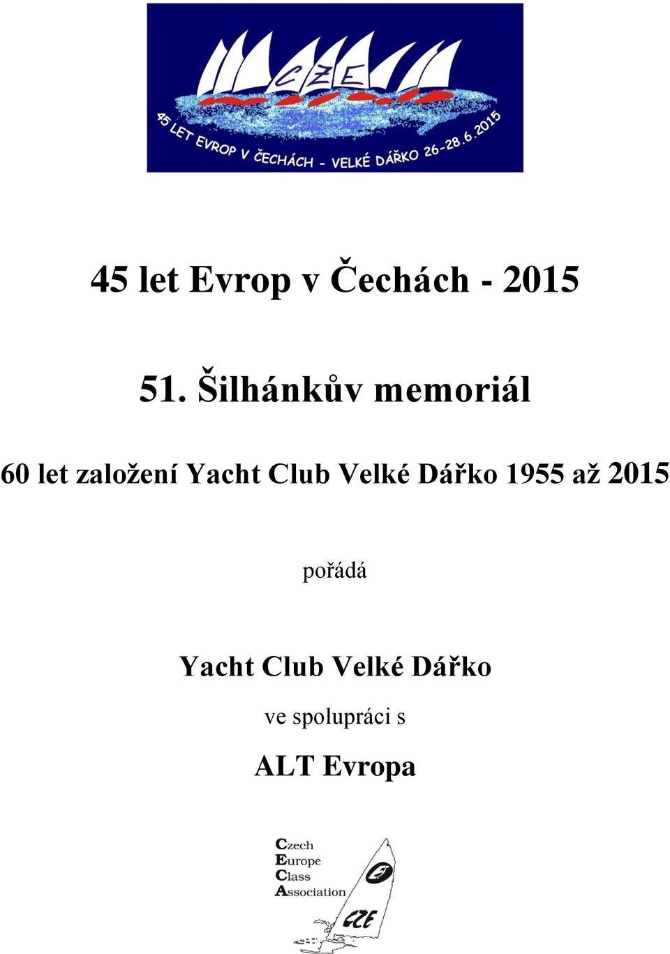 Club Velké Dářko 1955 až 2015 pořádá