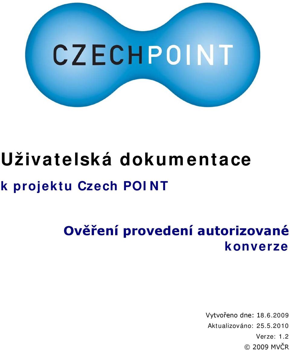 autorizované konverze Vytvořeno dne: 18.6.