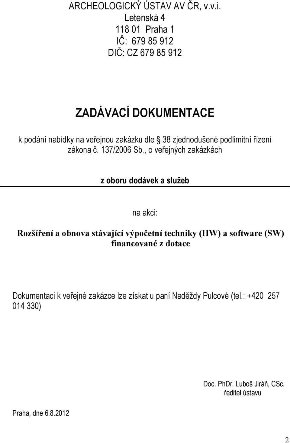 zjednodušené podlimitní řízení zákona č. 137/26 Sb.