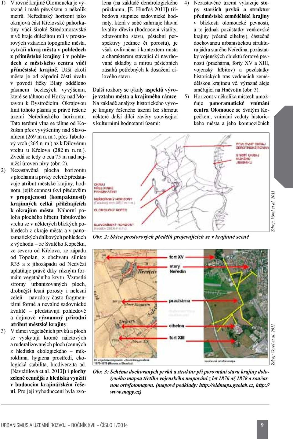 příměstské krajiny i v pohledech z městského centra vůči příměstské krajině.