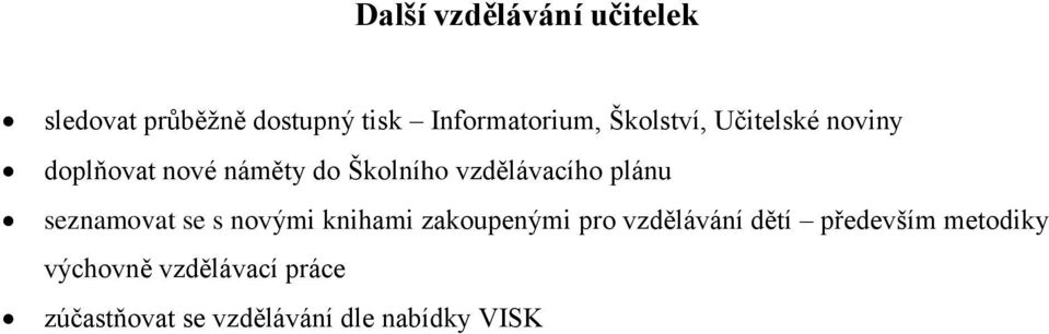 seznamvat se s nvými knihami zakupenými pr vzdělávání dětí především