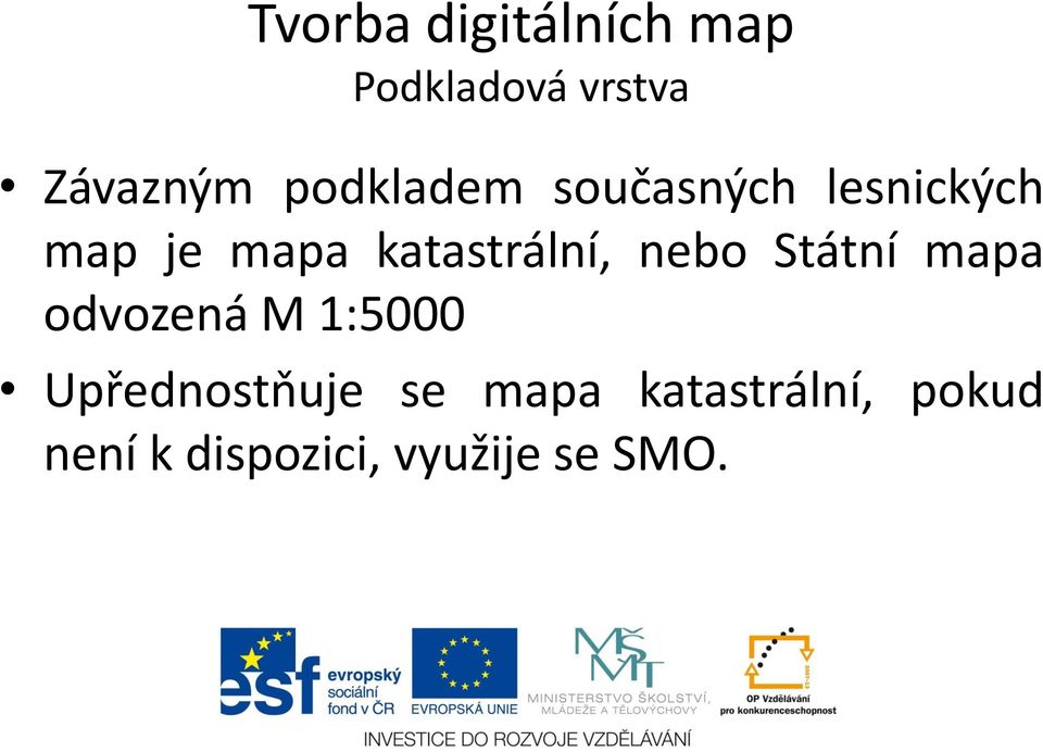 katastrální, nebo Státní mapa odvozená M 1:5000