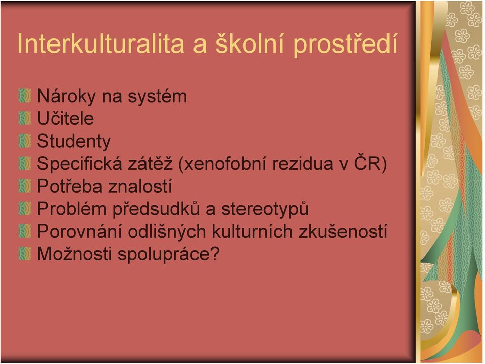 ČR) Potřeba znalostí Problém předsudků a stereotypů