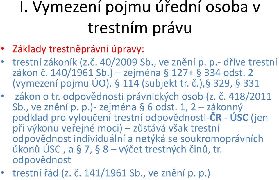 , ve znění p. p.)- zejména 6 odst.