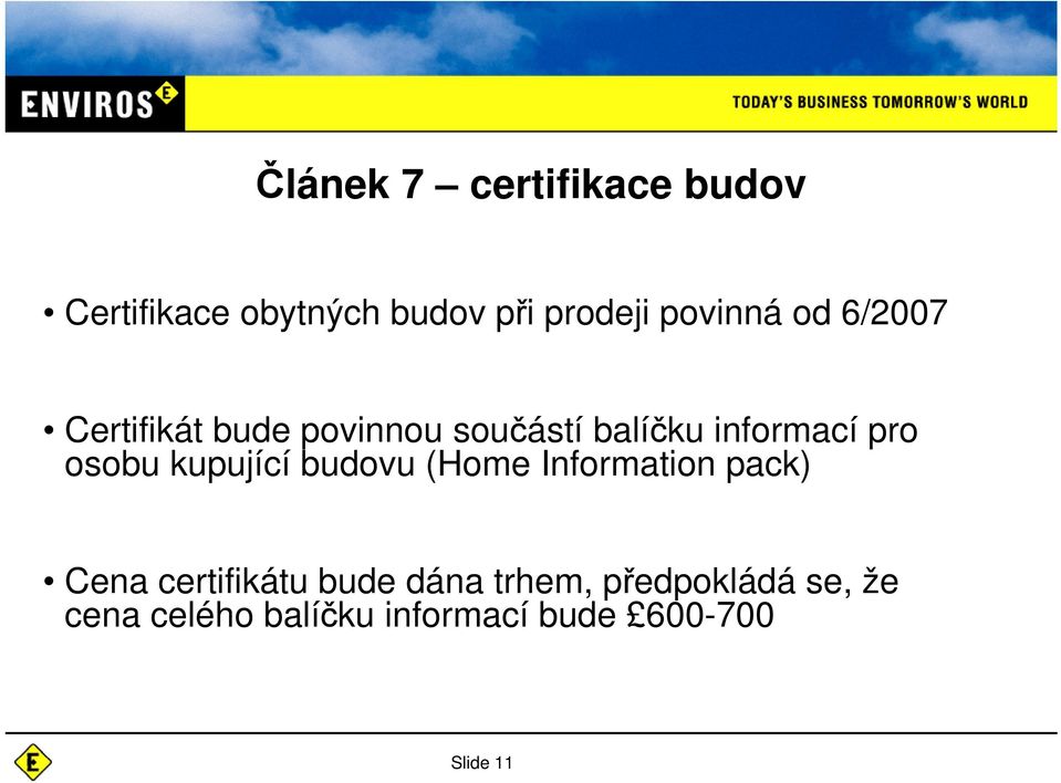 pro osobu kupující budovu (Home Information pack) Cena certifikátu