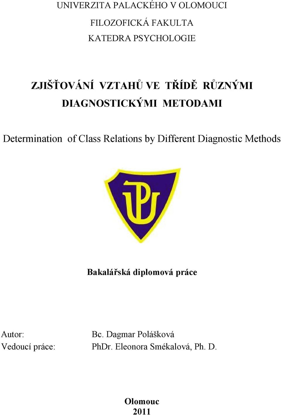 Class Relations by Different Diagnostic Methods Bakalářská diplomová práce