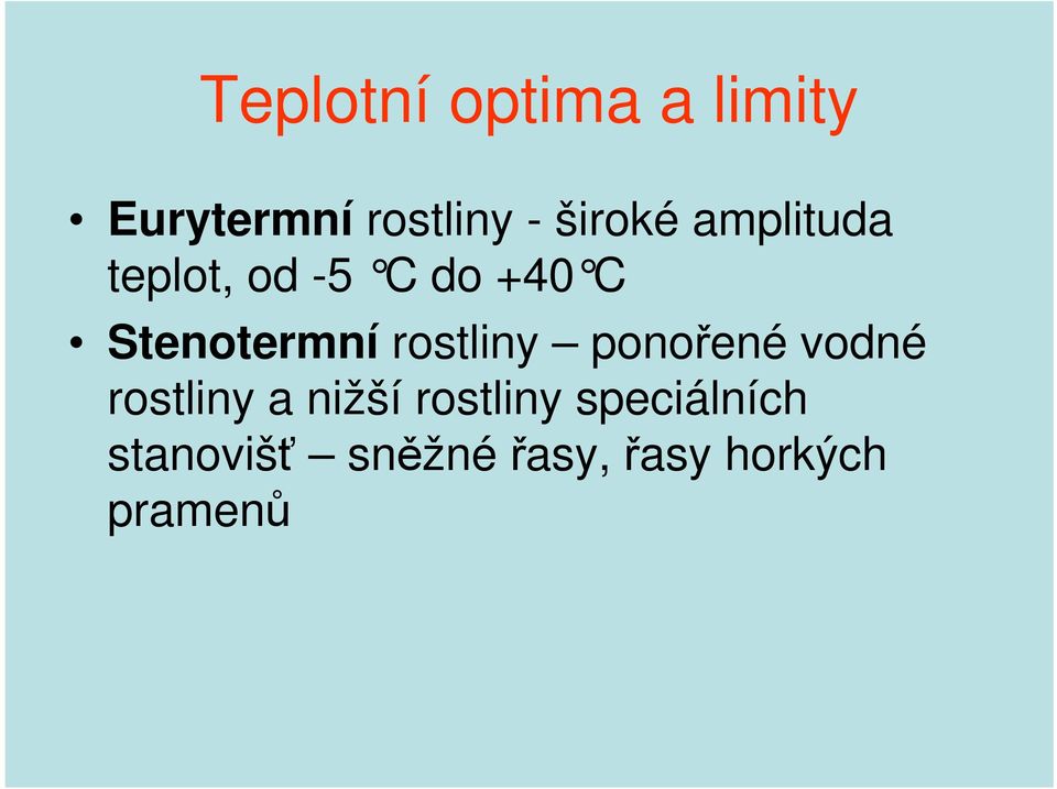 Stenotermní rostliny ponořené vodné rostliny a