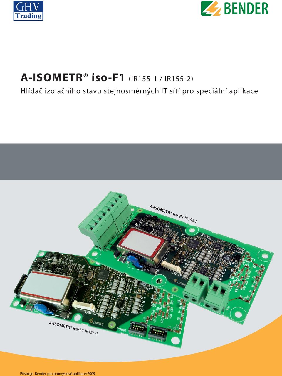 Preliminary data sheet A-IS OME A-ISO METR iso- F1 IR1