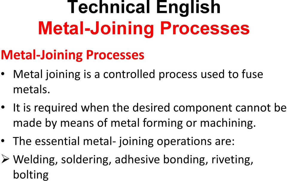 means of metal forming or machining.