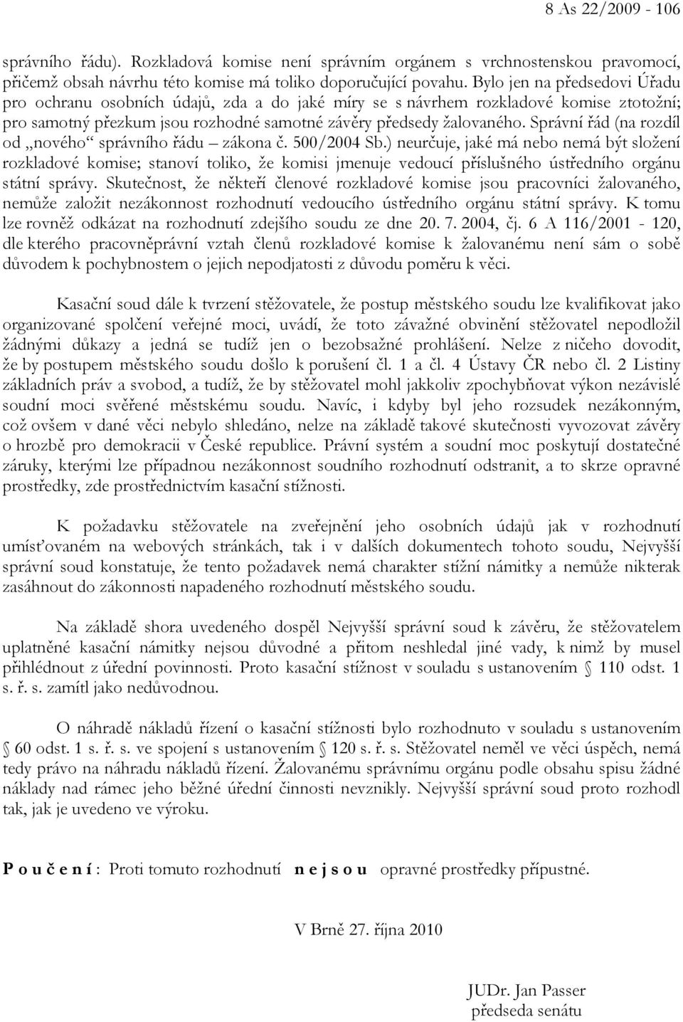 Správní řád (na rozdíl od nového správního řádu zákona č. 500/2004 Sb.