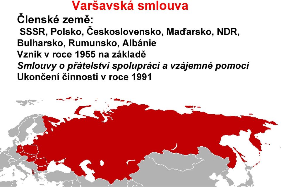 Albánie Vznik v roce 1955 na základě Smlouvy o