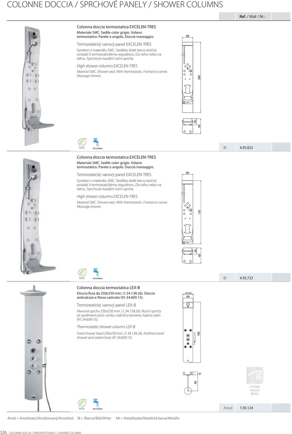 High shower columns EXCELEN-TRES Material SMC. Shower seat. With thermostatic. Frontal or corner. Massage shower. Bl 4.93.823 Colonna doccia termostatica EXCELEN-TRES Materiale SMC.