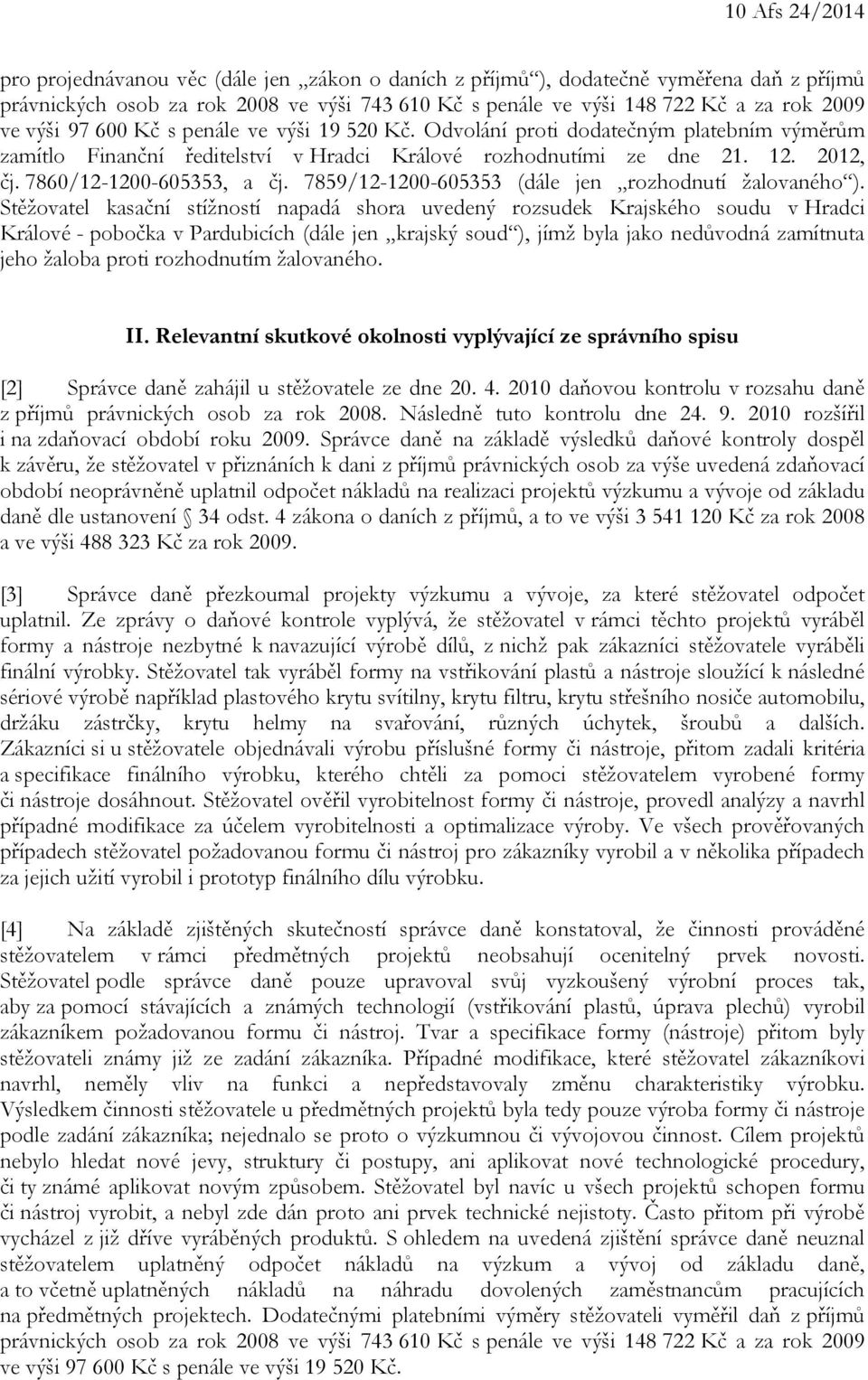 7859/12-1200-605353 (dále jen rozhodnutí žalovaného ).