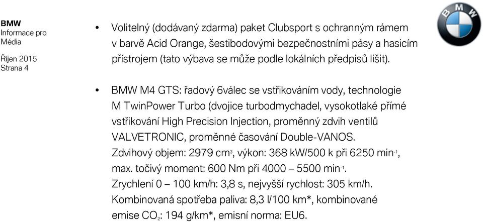 BMW M4 GTS: řadový 6válec se vstřikováním vody, technologie M TwinPower Turbo (dvojice turbodmychadel, vysokotlaké přímé vstřikování High Precision Injection, proměnný zdvih