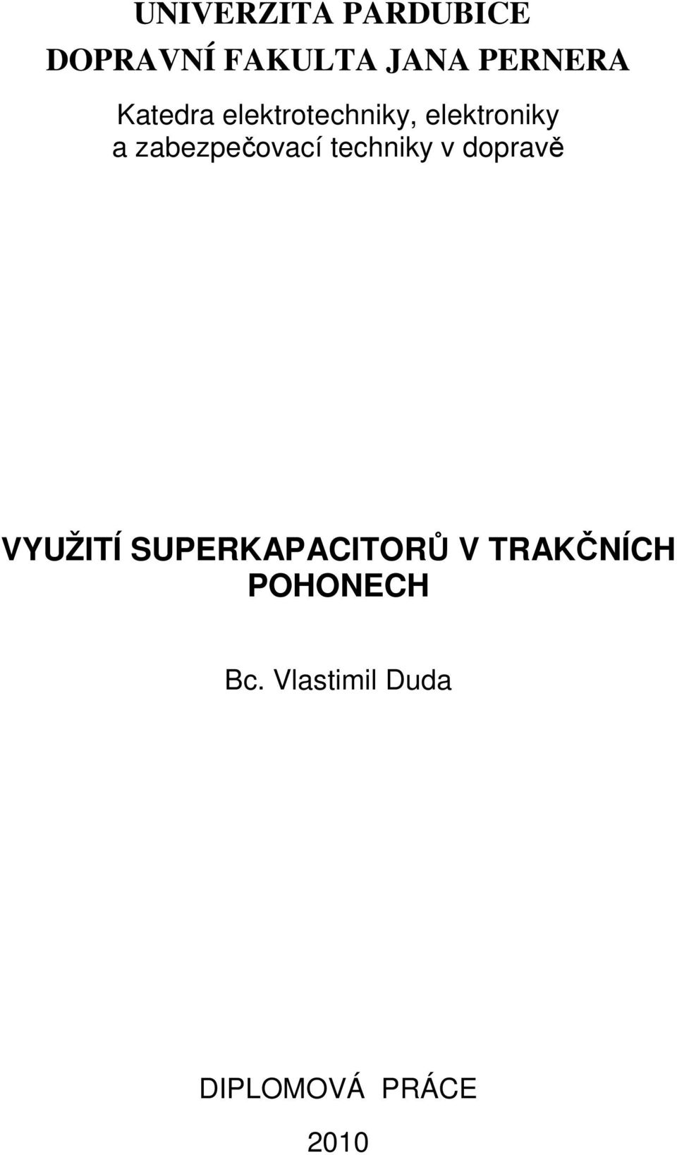 zabezpečovací techniky v dopravě VYUŽITÍ