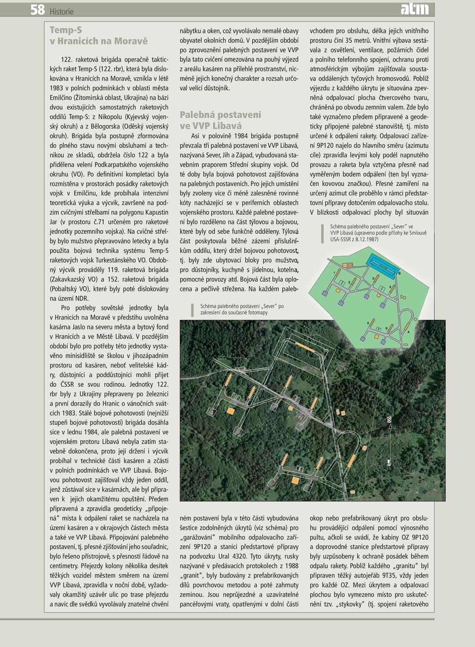 oddílů Temp-S: z Nikopolu (Kyjevský vojenský okruh) a z Bělogorska (Oděský vojenský okruh).