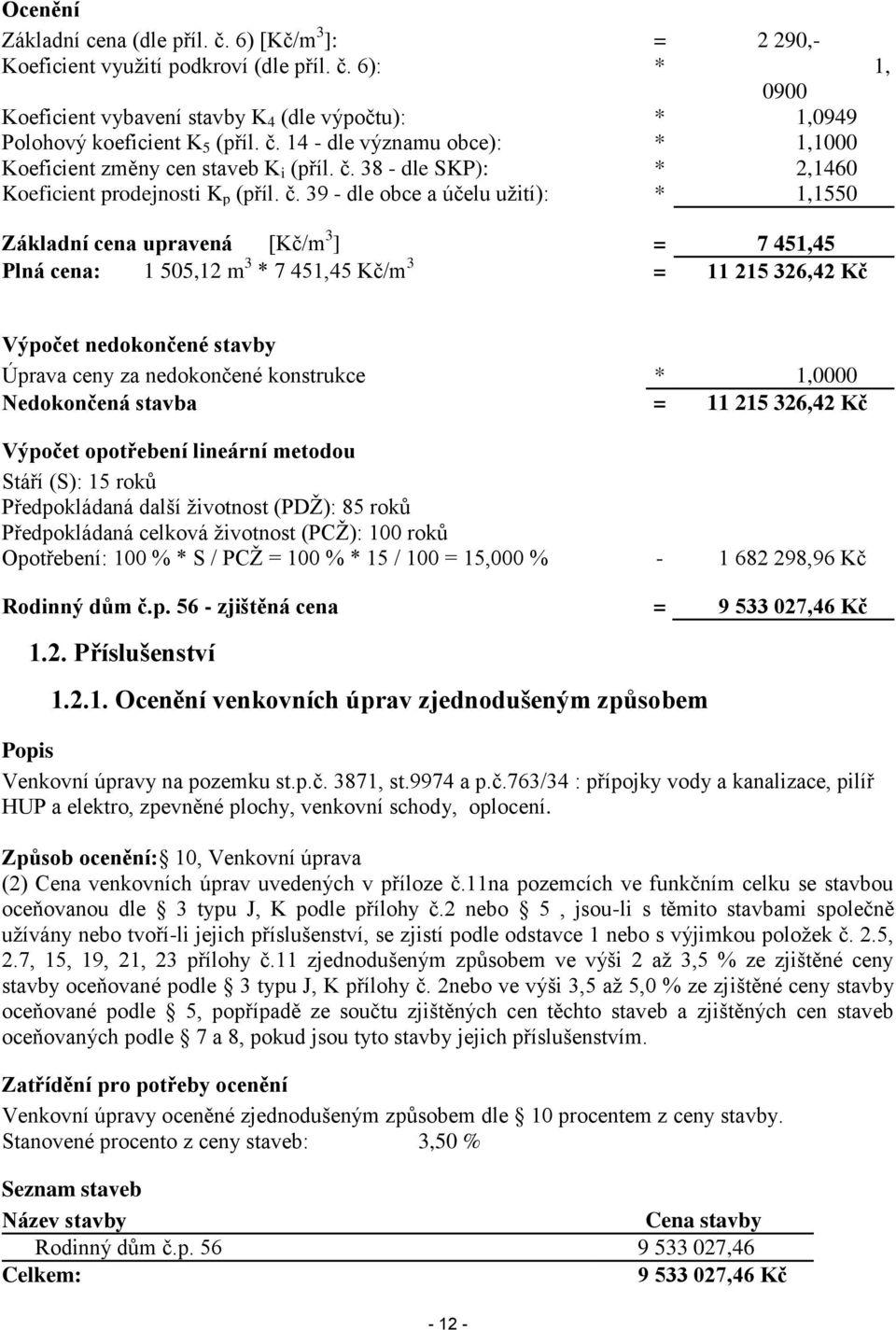 38 - dle SKP): * 2,1460 Koeficient prodejnosti K p (příl. č.