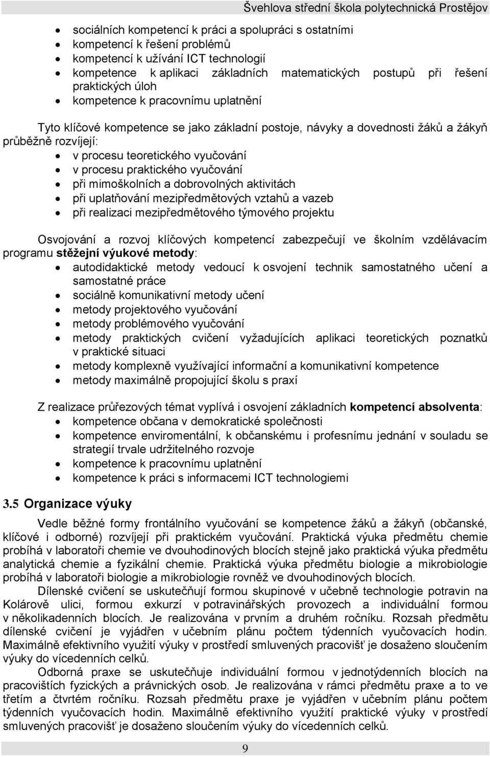 vyučování při mimoškolních a dobrovolných aktivitách při uplatňování mezipředmětových vztahů a vazeb při realizaci mezipředmětového týmového projektu Osvojování a rozvoj klíčových kompetencí