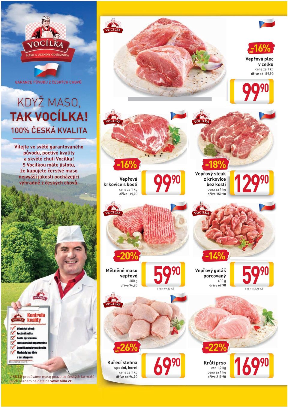 S Vocílkou máte jistotu, že kupujete čerstvé maso nejvyšší jakosti pocházející výhradně z českých chovů.
