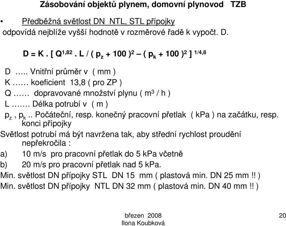 konečný pracovní přetlak ( kpa ) na začátku, resp.