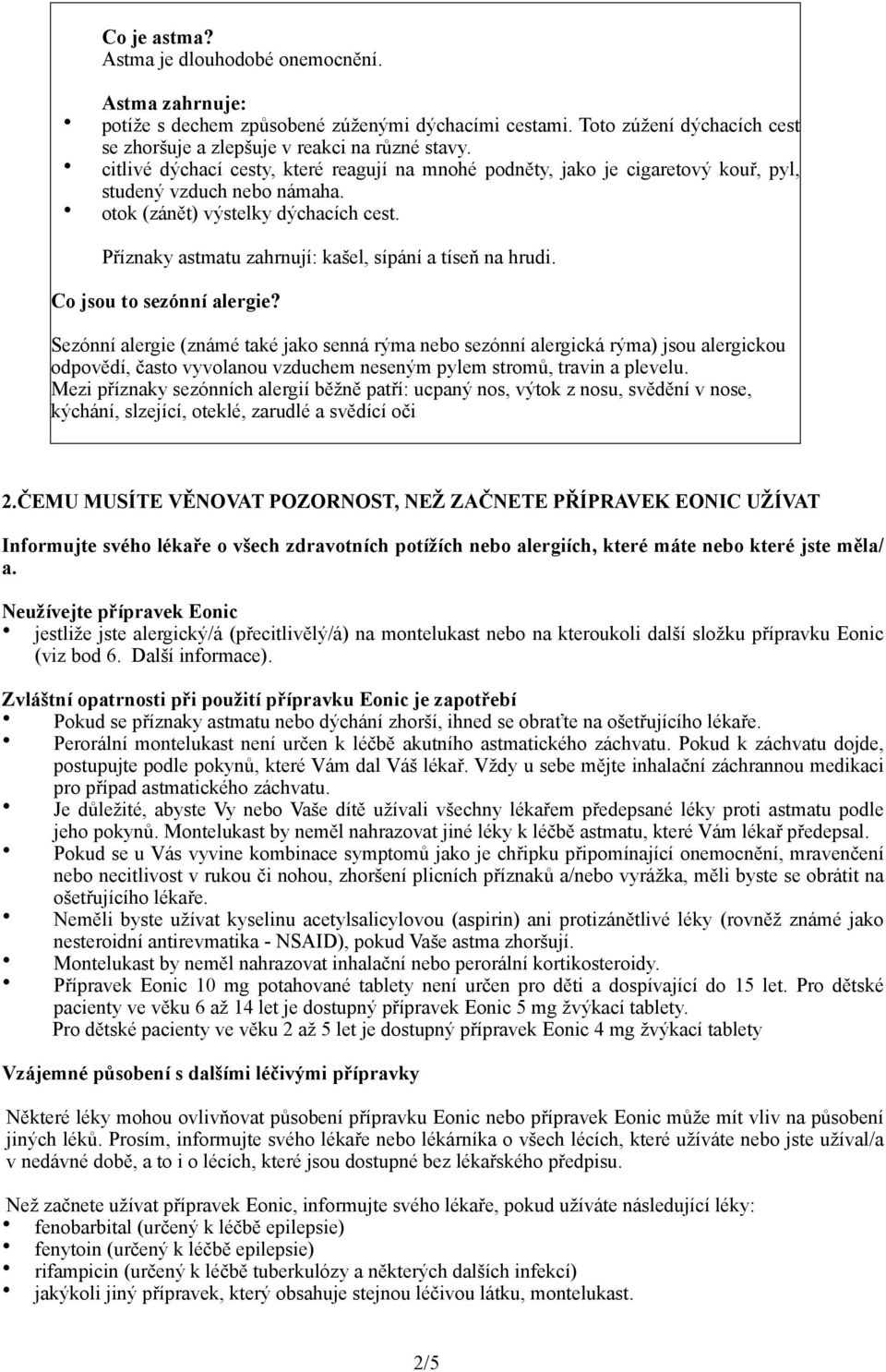 Příznaky astmatu zahrnují: kašel, sípání a tíseň na hrudi. Co jsou to sezónní alergie?
