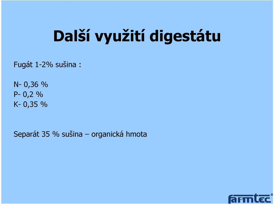 0,36 % P- 0,2 % K- 0,35 %