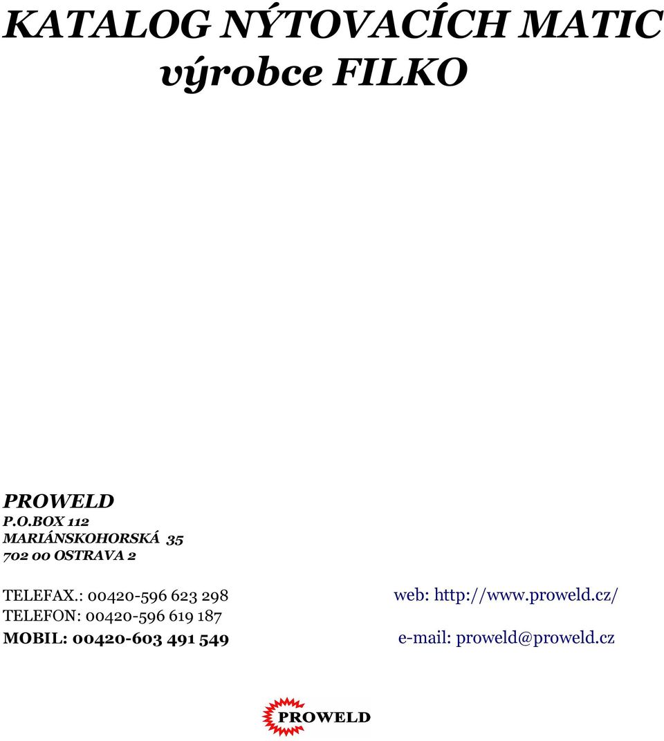 cz/ TELEFON: 00420-596 619 187 MOBIL: 00420-603 491 549