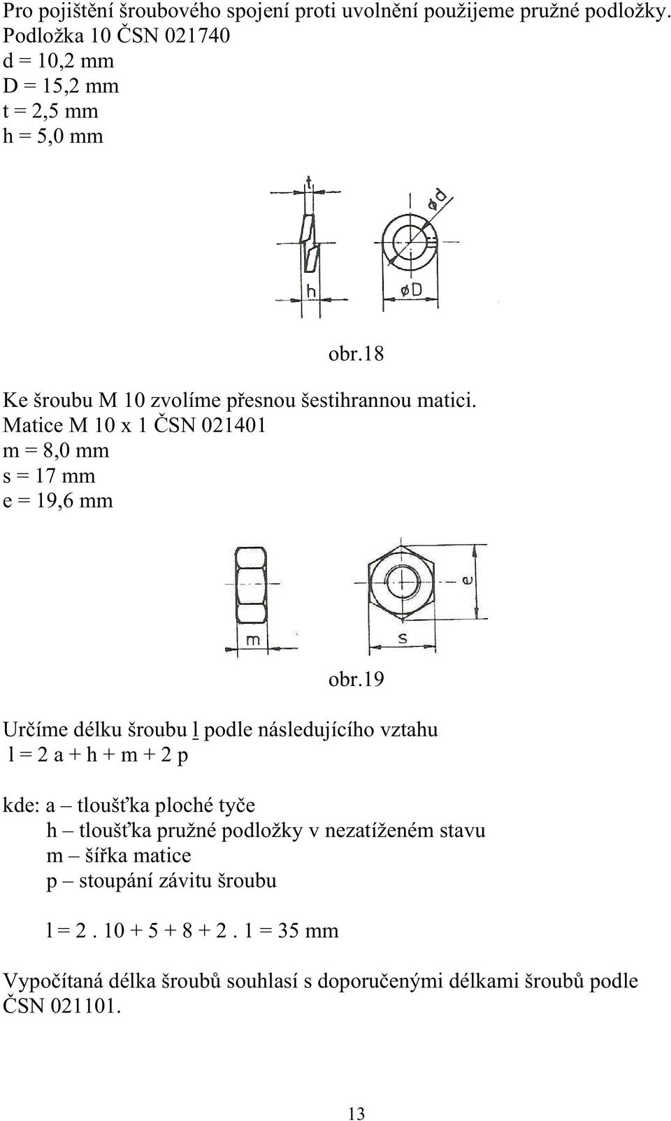 Matice M 10 x 1 SN 021401 m = 8,0 mm s = 17 mm e = 19,6 mm obr.