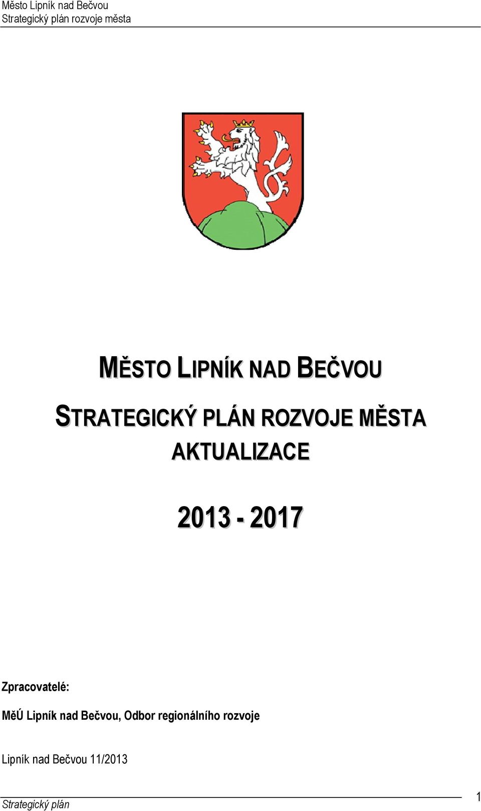 2013-2017 Zpracovatelé: MěÚ Lipník nad