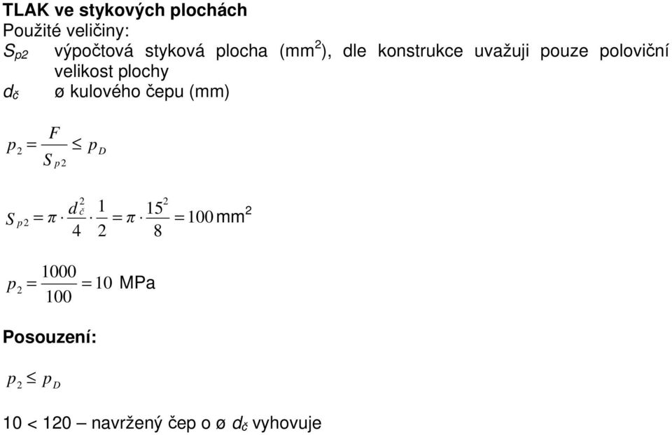 lochy ø kulového eu (mm) d = S F d 1 15 S = = = 100 mm 4 8