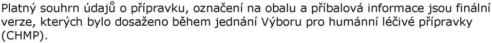 finální verze, kterých bylo dosaženo během