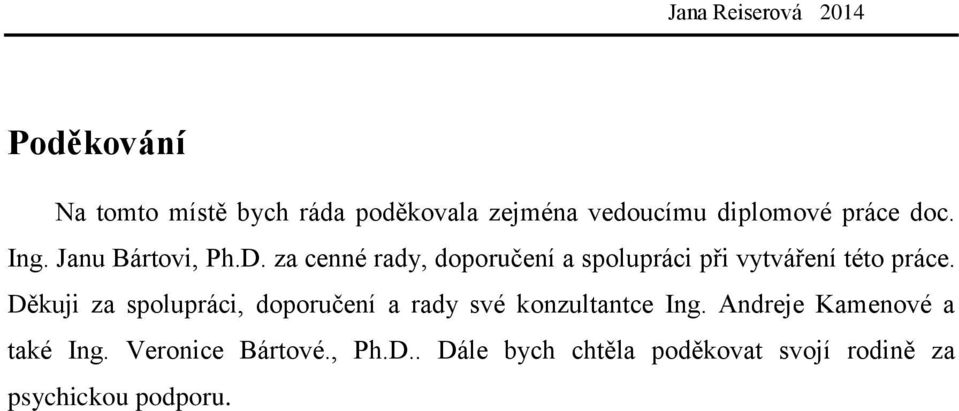 Děkuji za spolupráci, doporučení a rady své konzultantce Ing.