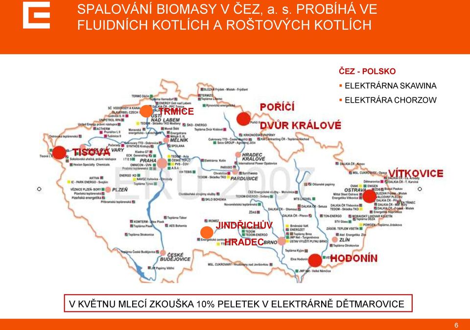 TRMICE ČEZ - POLSKO ELEKTRÁRNA SKAWINA ELEKTRÁRA